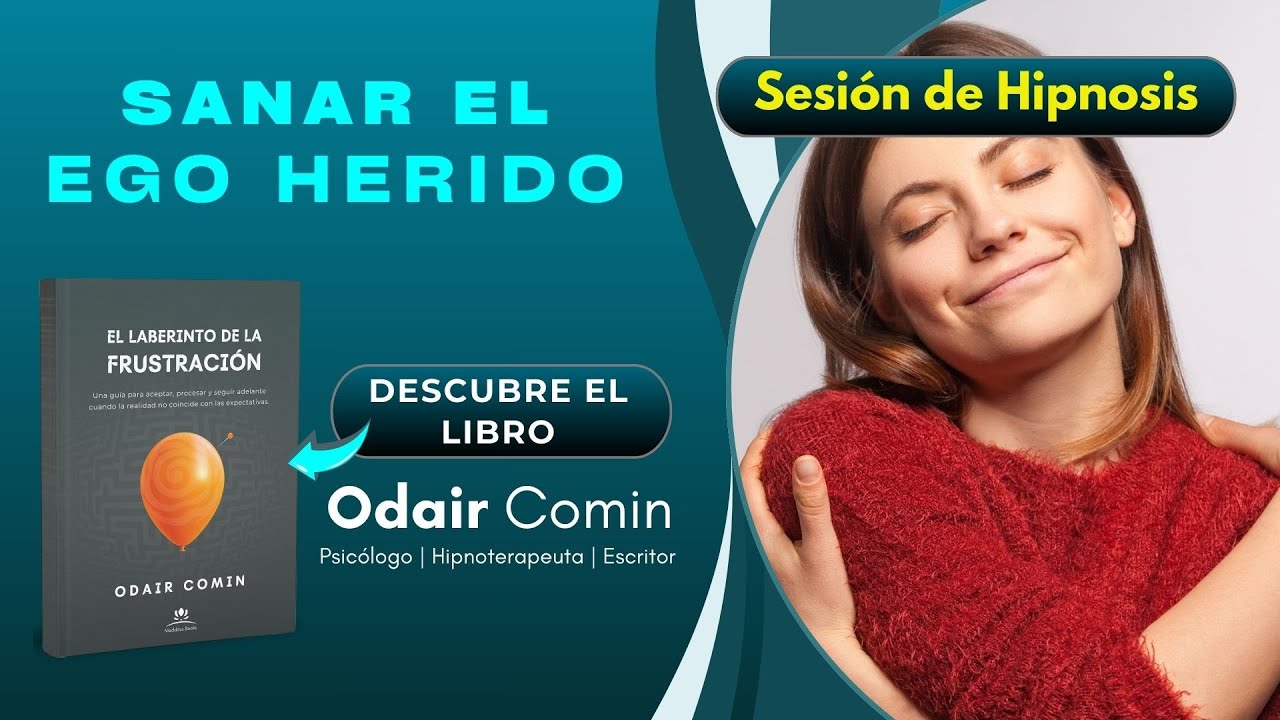 Hipnosis para sanar el ego herido | Odair Comin