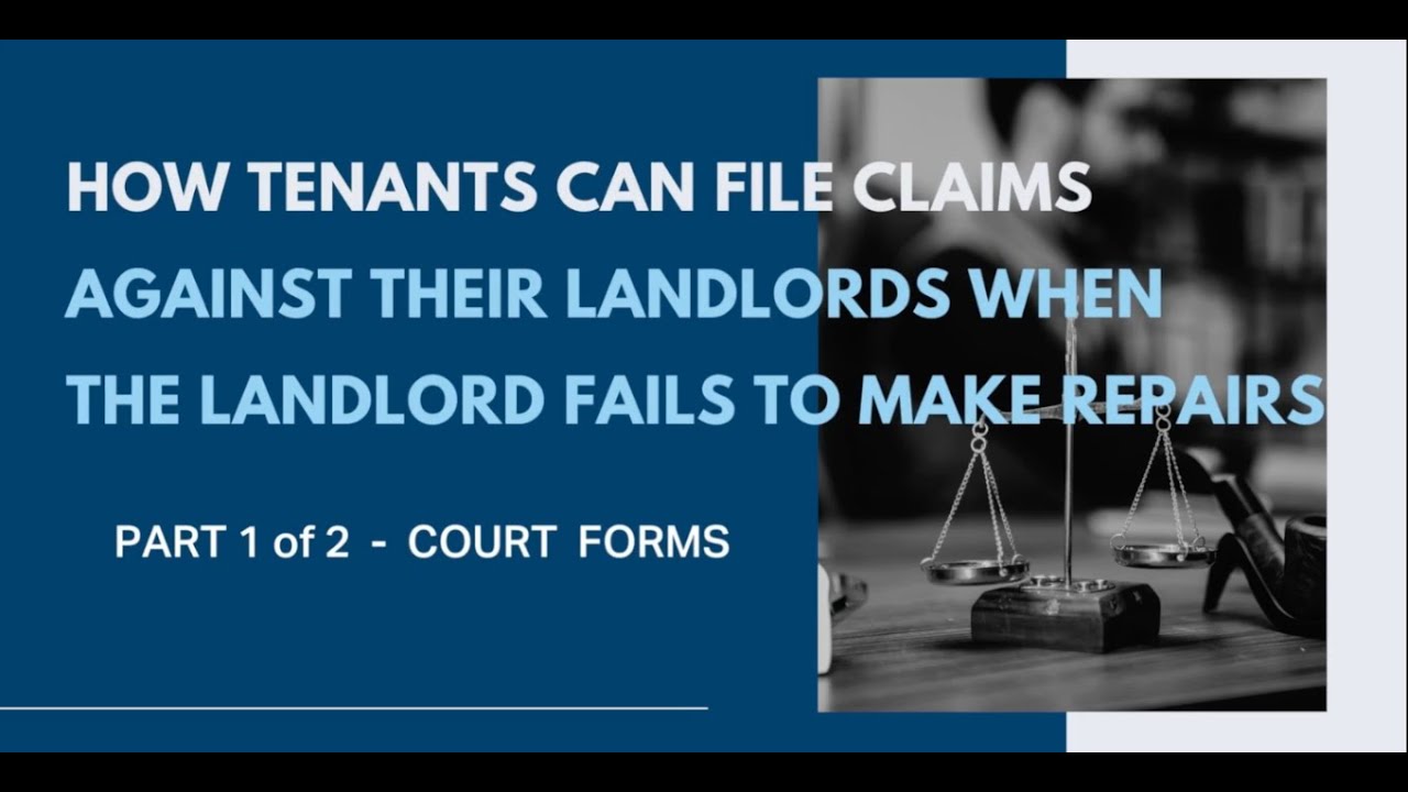 How Tenants Can File Claims Against Their Landlords When the Landlord Fails to Make Repairs (Part 1)