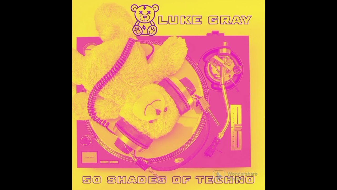 Luke Gray 50 Shades Of Techno