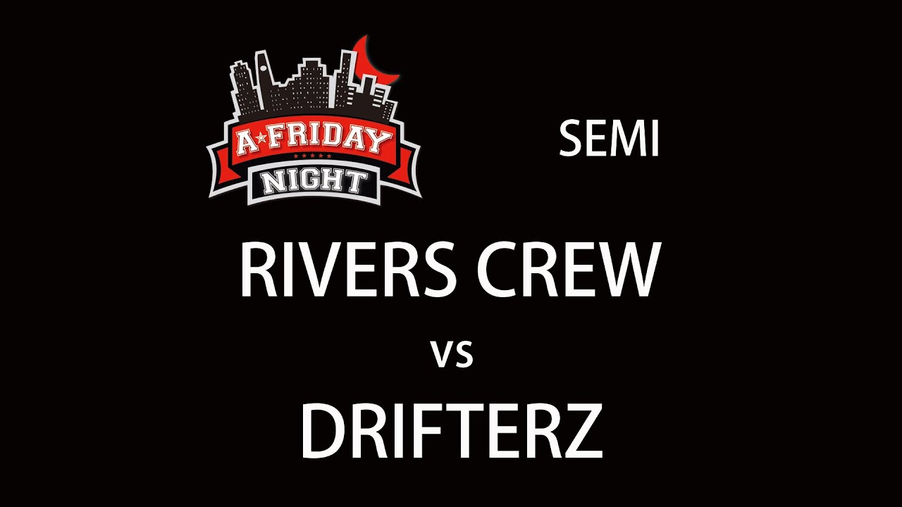 [4K] RIVERS CREW vs DRIFTERZ | SEMI @ A-FRIDAY NIGHT vol.100 (2017) | LB-PIX