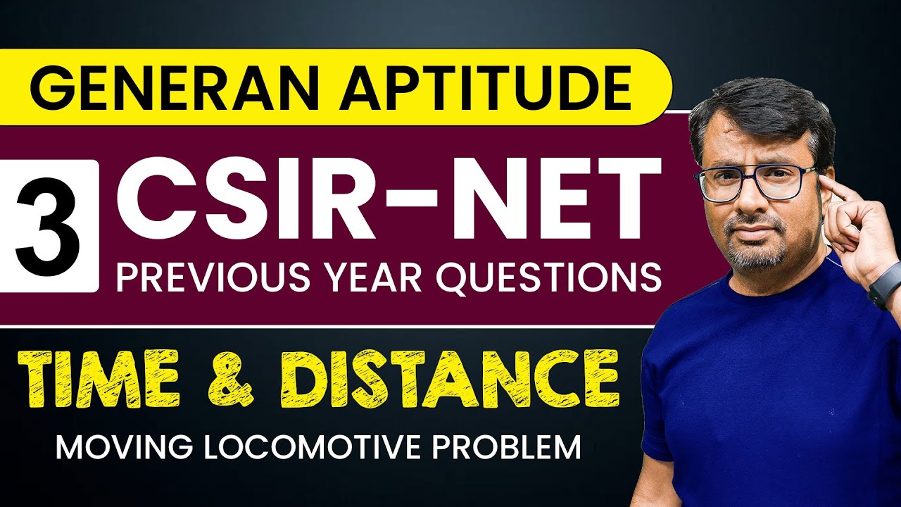 Time and Distance | CSIR NET Part-A | Life Science/Chemistry /Physics/Maths | Part-3