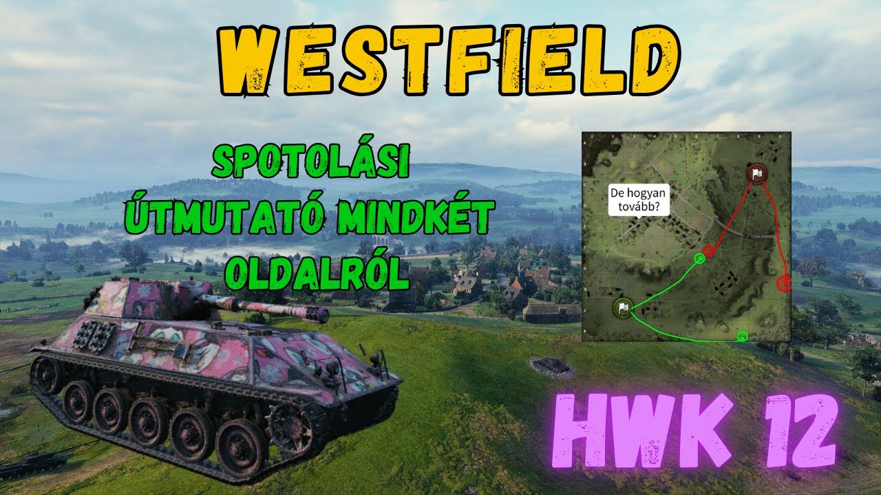 Mindent Rosszul Csináltál Westfield-en? Itt a Megoldás! | World of Tanks Profi Taktikák!