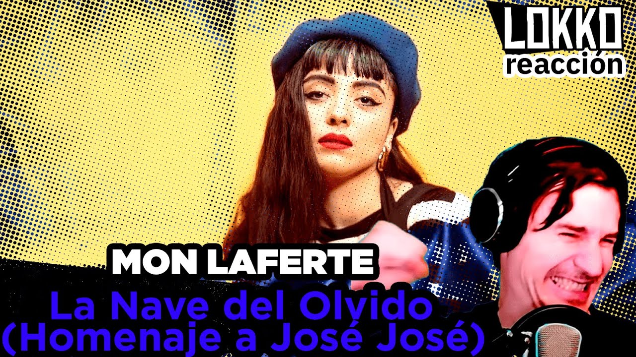 Reacción a Mon Laferte - La Nave del Olvido (Homenaje a José José) | Análisis de Lokko!