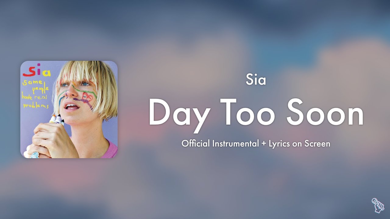 Sia - Day Too Soon (Official Instrumental / Karaoke)