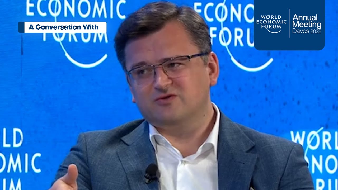 A Conversation with Dmytro Kuleba, Minister of Foreign Affairs of Ukraine | Davos | #WEF22
