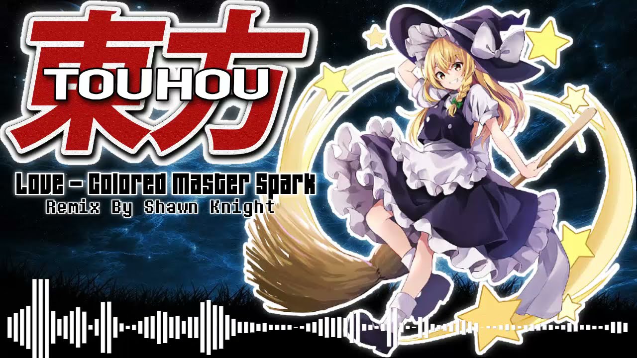 Love-Colored Master Spark [Touhou] - Remix || Shawn Knight