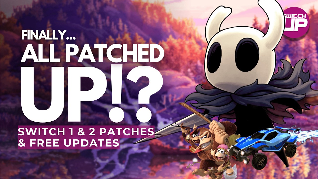 So Many FREE UPDATES & Patches For Switch 1 & 2 Releases!