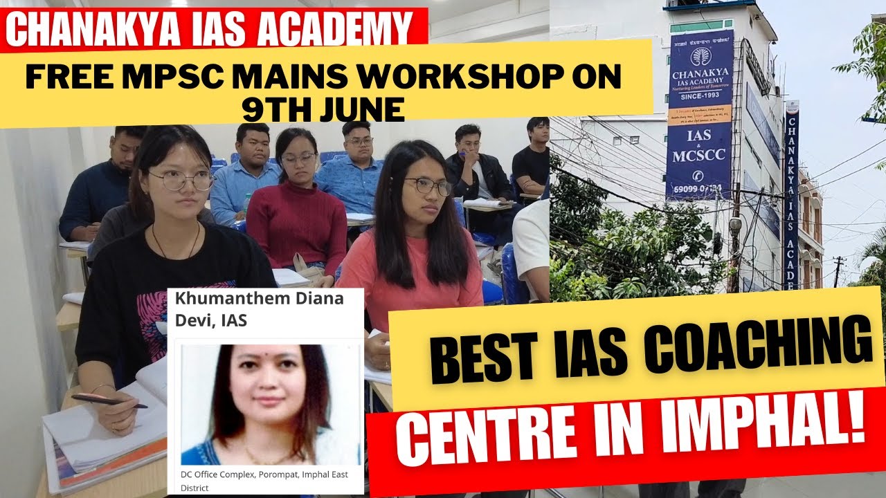 BEST IAS COACHING INSTITUTE IN IMPHAL! CHANAKYA IAS ACADEMY. IAS DIANA KHUMANTHEM STUDIED HERE.