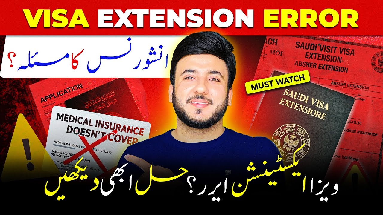 Saudi Visit Visa Extension Error &ndash; Medical Insurance Doesn&rsquo;t Cover? What to Do