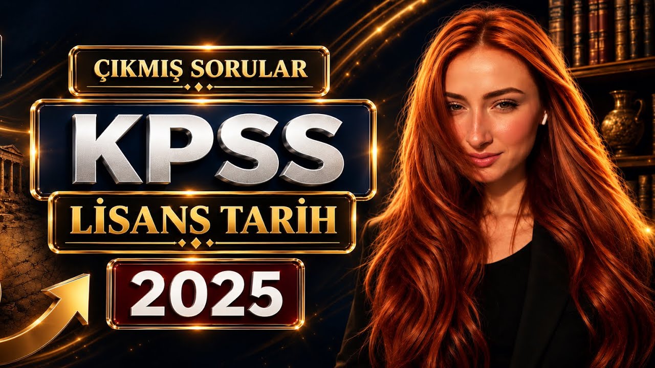 2025 KPSS LİSANS TARİH [+PDF] - 2025 KPSS Tarih Çıkmış Detaylı Soru Çözümü