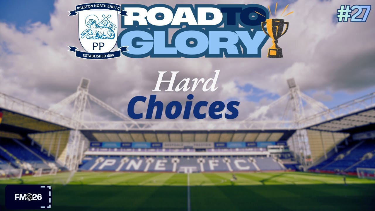 Hard Choices | FM26 PNE