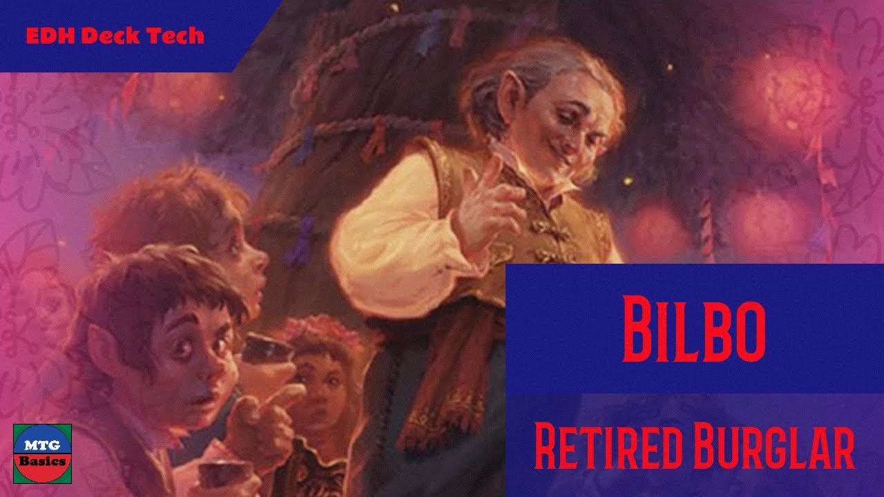 MTG Basics: Bilbo, Retired Burglar EDH Deck Tech