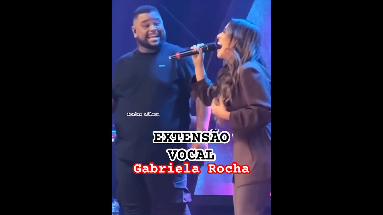 Gabriela Rocha - EXTENS&Atilde;O VOCAL IMPRESSIONANTE 😲