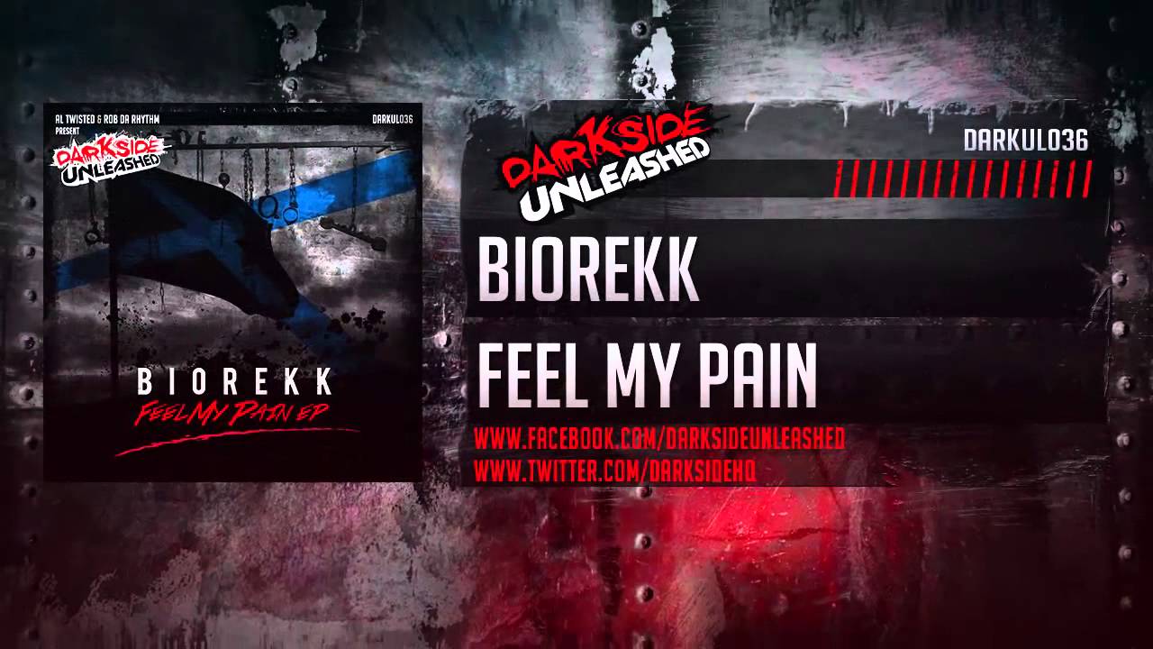 Biorekk - Feel My Pain (Darkside Unleashed)