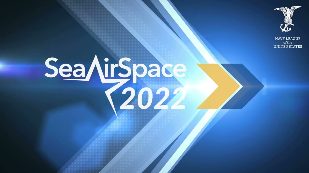 Sea-Air-Space 2022 Short Promo