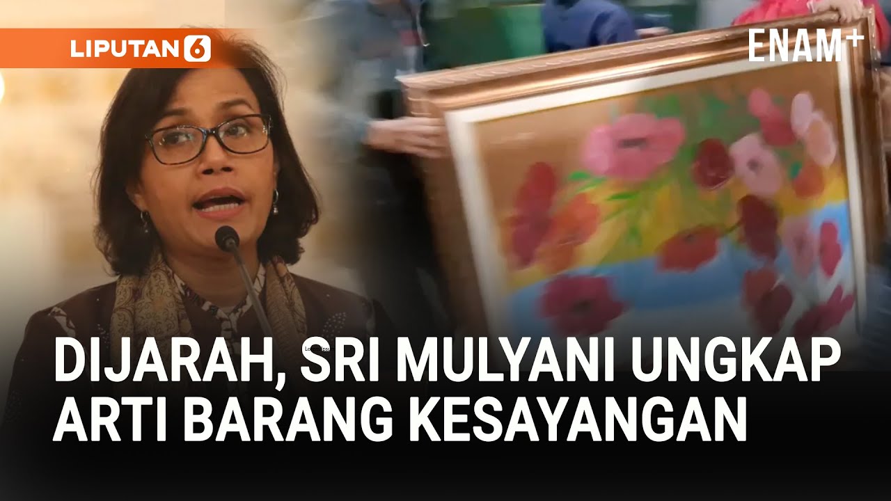 Terungkap, Arti Barang Kesayangan Sri Mulyani yang Dijarah I Liputan6