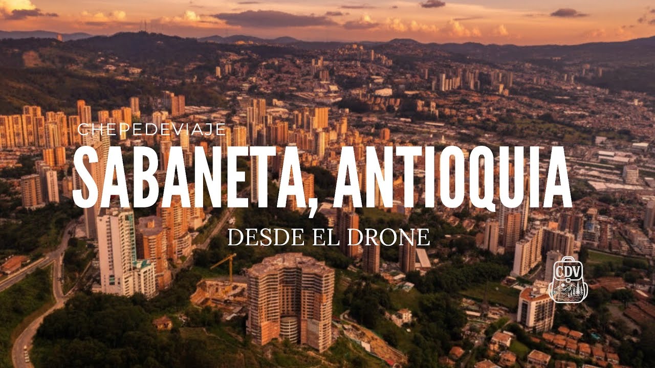 SABANETA DESDE EL DRONE 2024 | chepedeviaje 🇨🇴