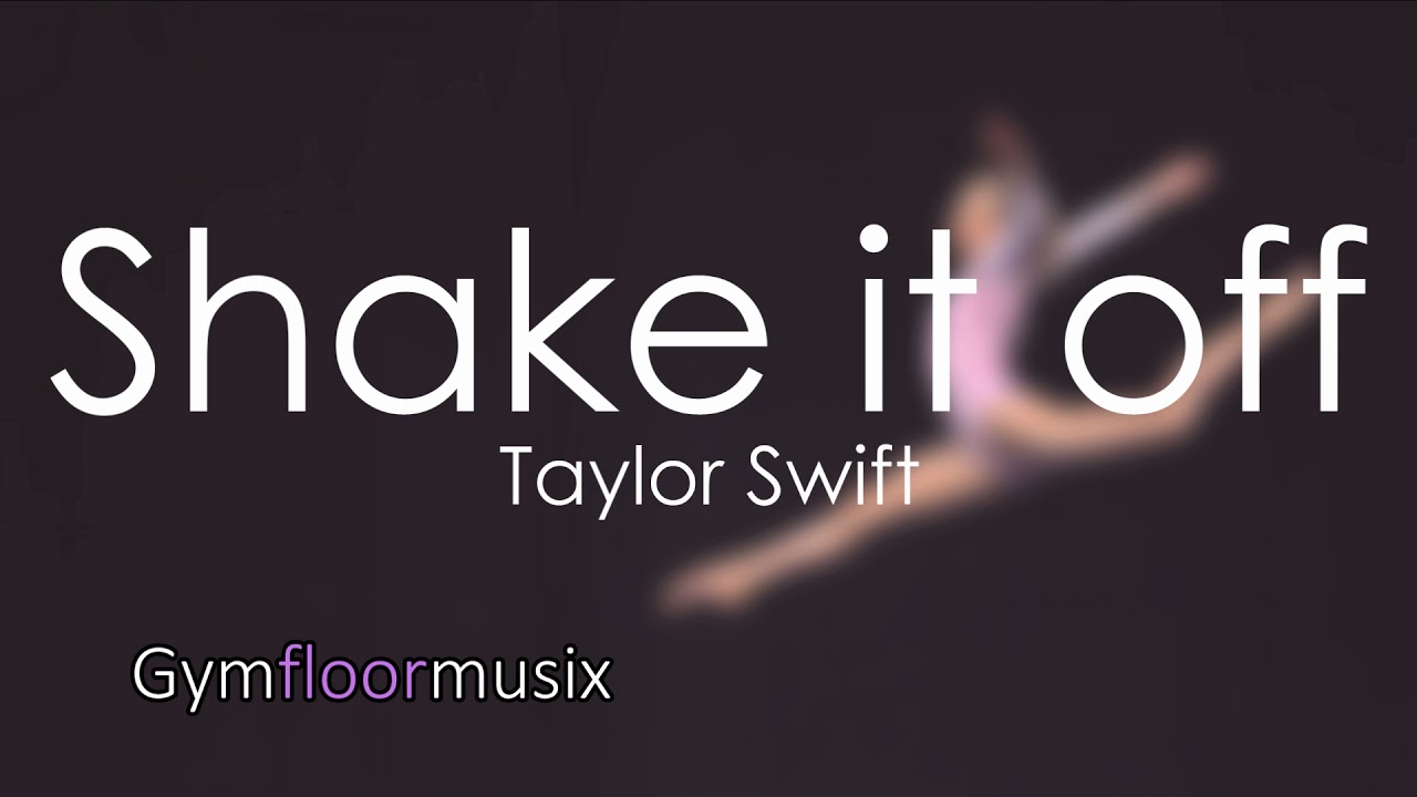 Shake it off by Taylor Swift - Gymnastic floor music