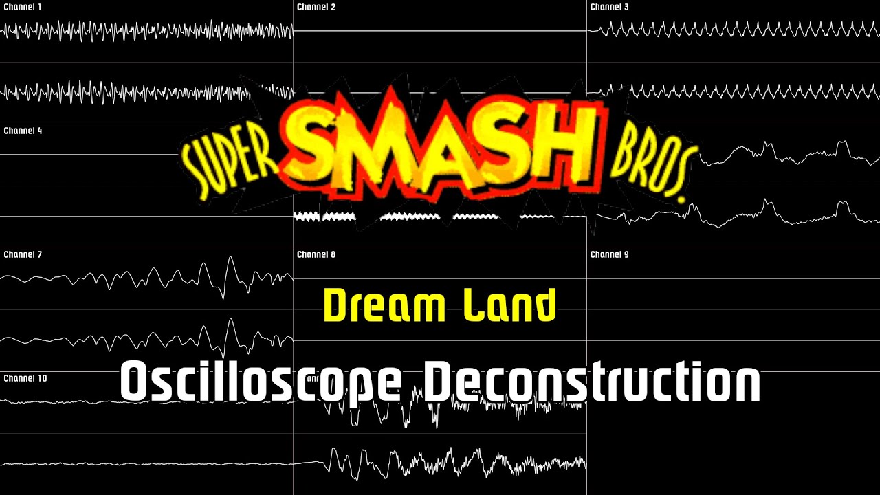 Super Smash Bros. - Dream Land [Oscilloscope Deconstruction]