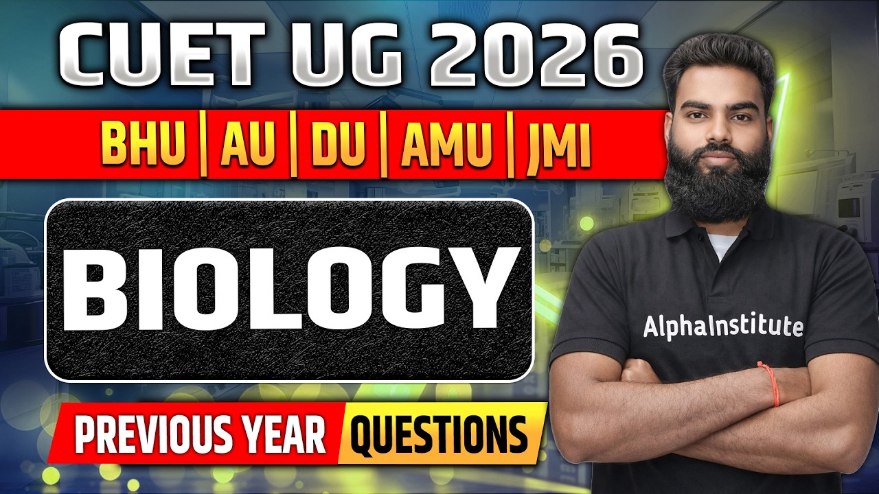 CUET 2026 Biology Important PYQ's | Biology Most Important Previous Year Questions | CUET UG 2026