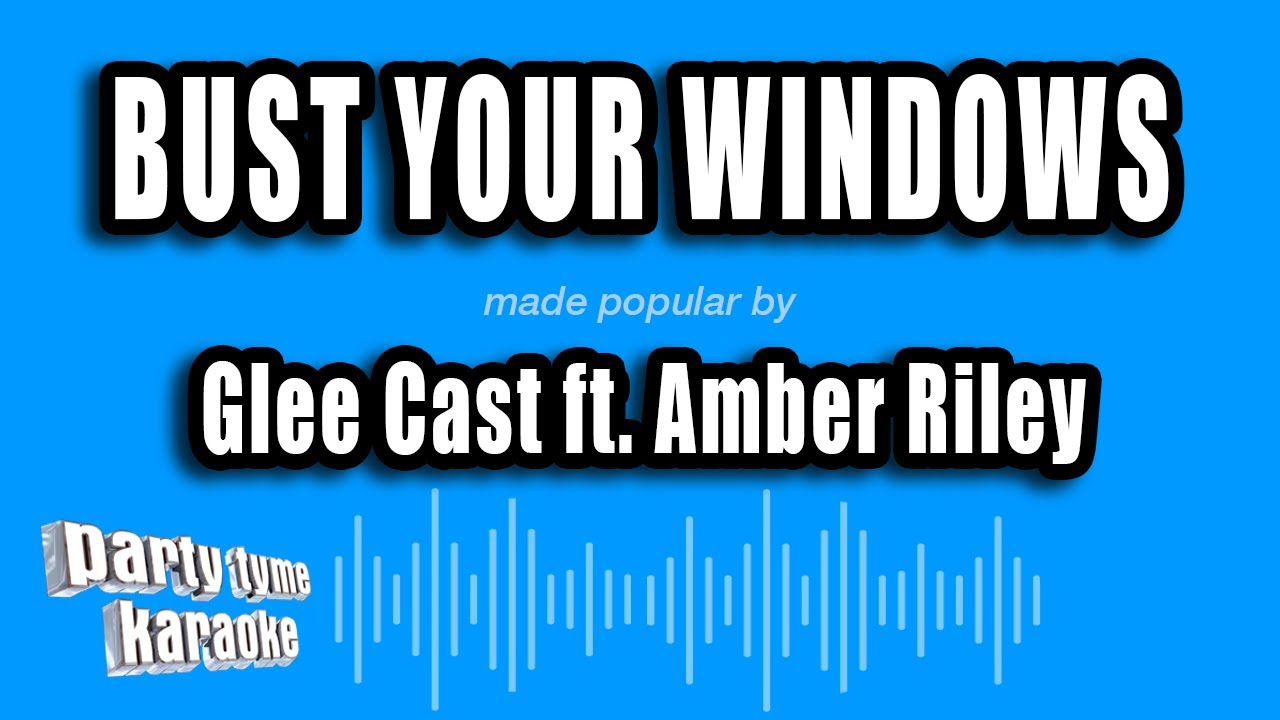 Glee Cast ft. Amber Riley - Bust Your Windows (Karaoke Version)