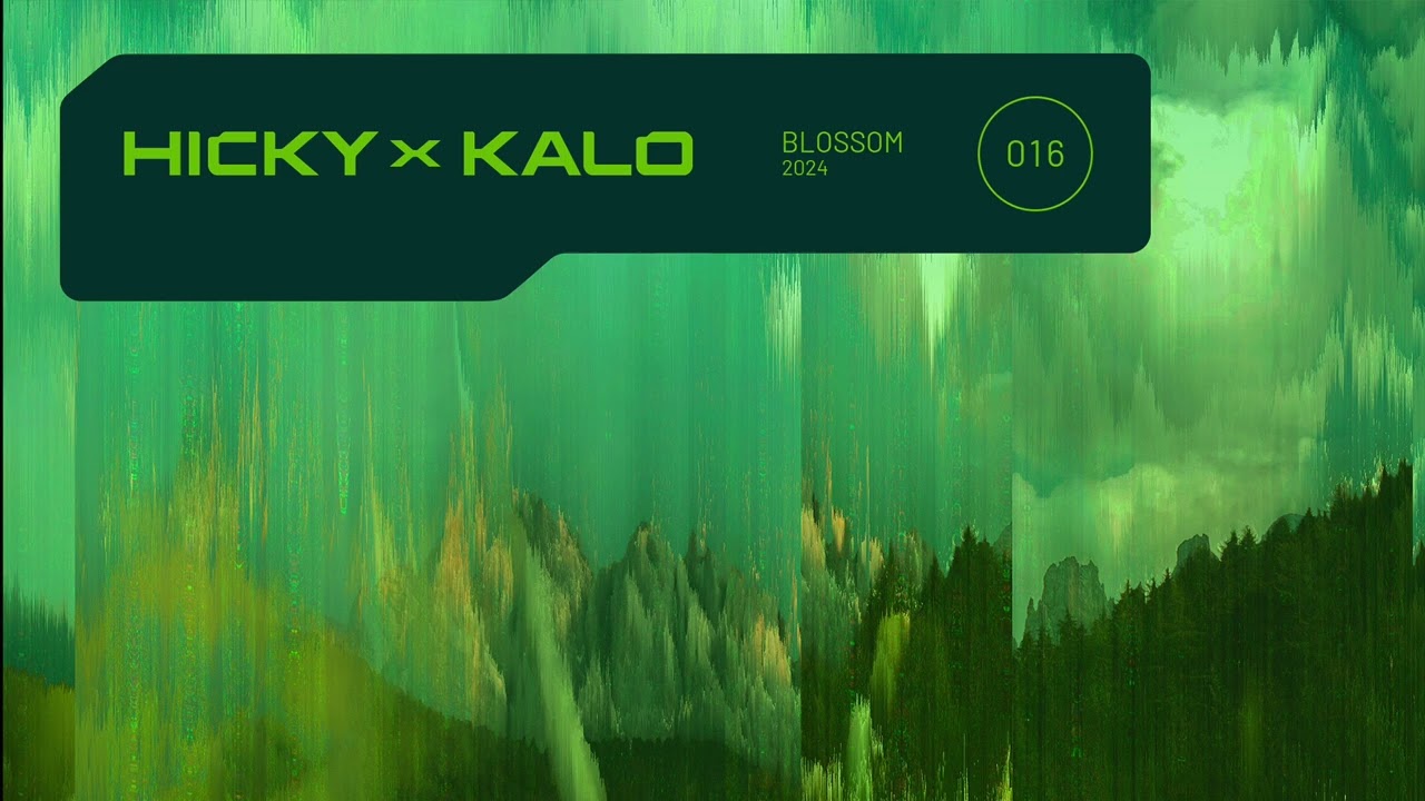 Hicky & Kalo - Blossom 2024