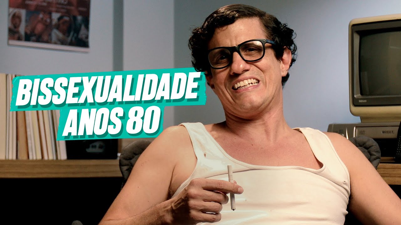 BISSEXUALIDADE ANOS 80 | EMBRULHA PRA VIAGEM