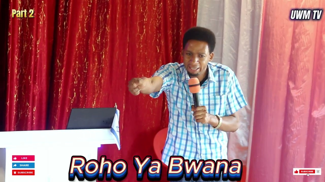 ROHO WA BWANA WETU YESU KRISTO Part 2