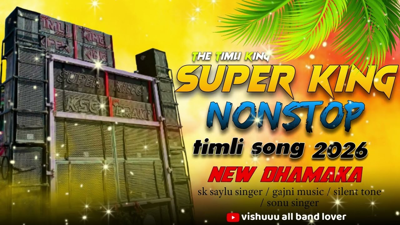 Super King band 2026 Non Stop Timli Song ||Sayla Vali Super king New Tone 🎉