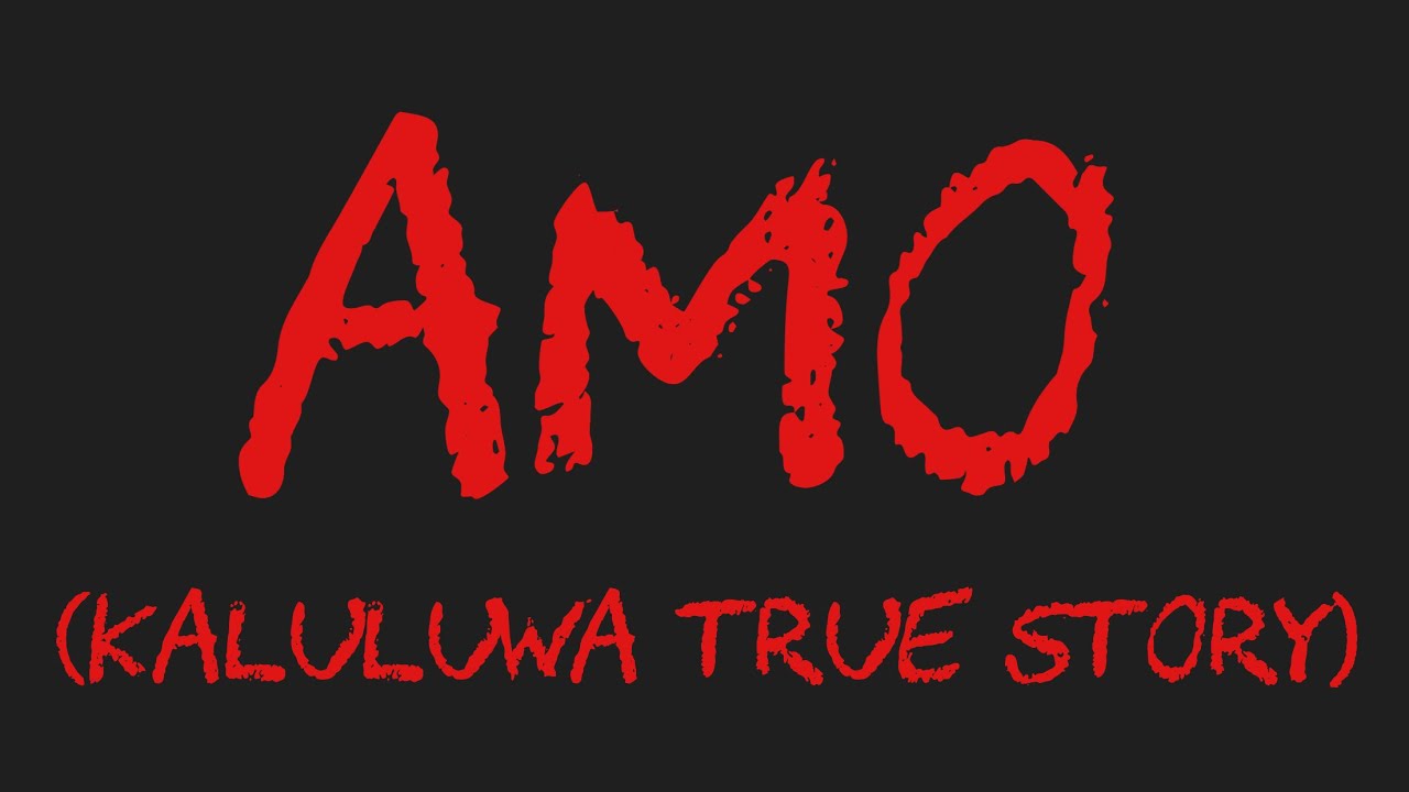 AMO (Kaluluwa True Story)