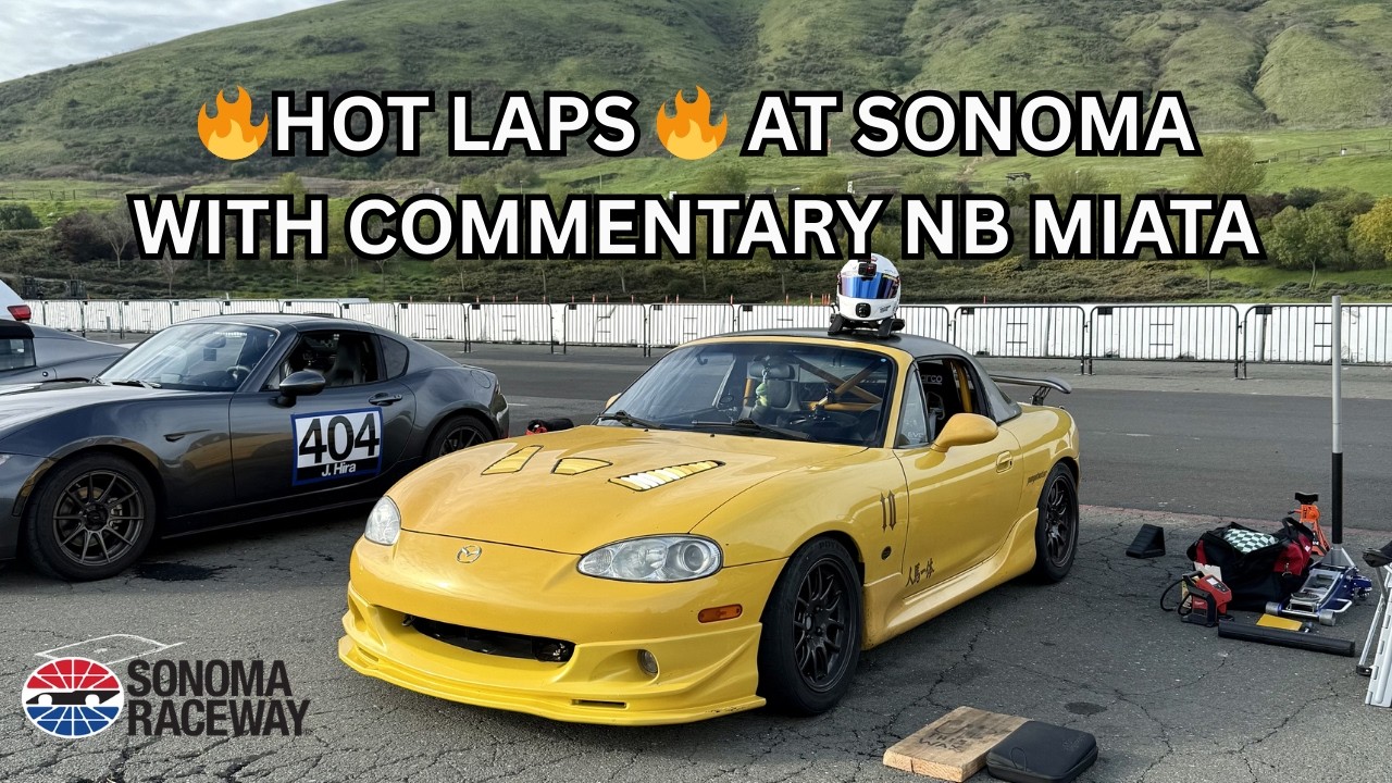Hot Laps at Sonoma Raceway | NB Miata Track Car