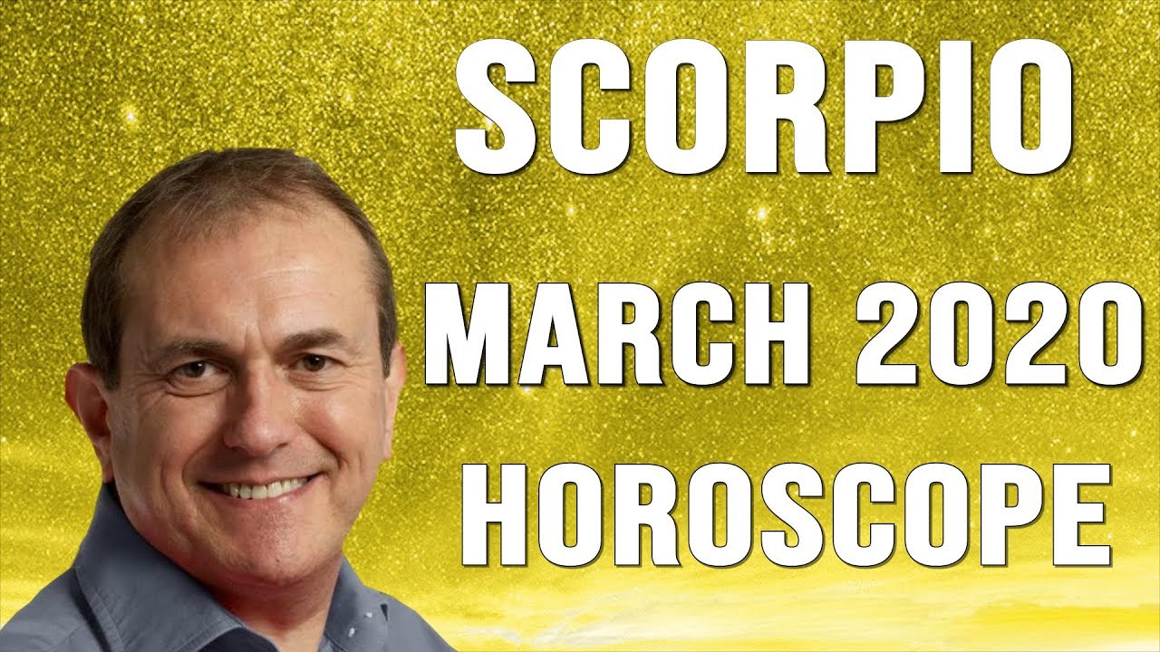 Scorpio March 2020 Horoscope. A BIG RELATIONSHIP SURPRISE BECKONS!