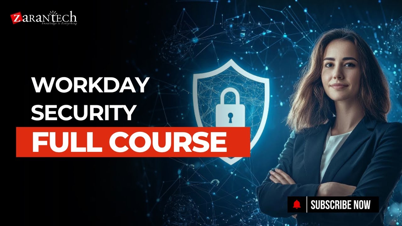 Workday Security Full Course | ZaranTech