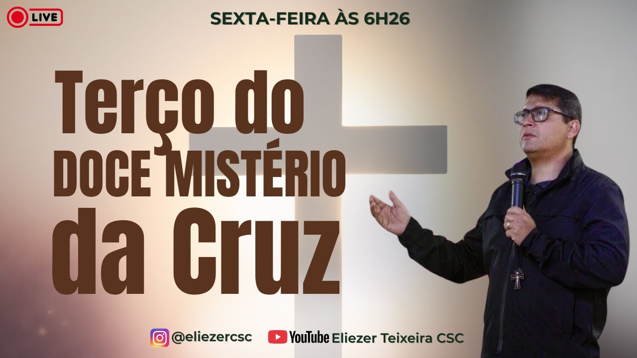 TERÇO DO DOCE MISTÉRIO DA CRUZ - 13/02/2026