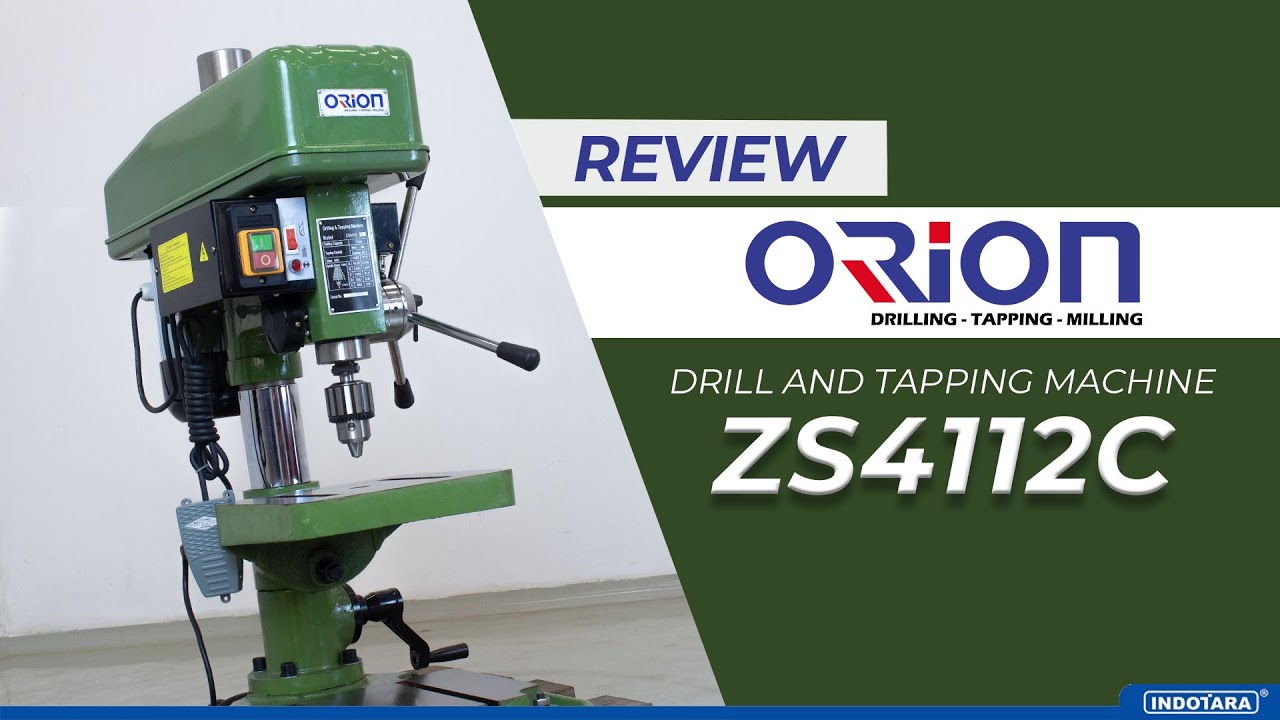 REVIEW MESIN DRILL & TAPPING UNTUK KEBUTUHAN INDUSTRI - ORION ZS4112C DRILL & TAPPING MACHINE