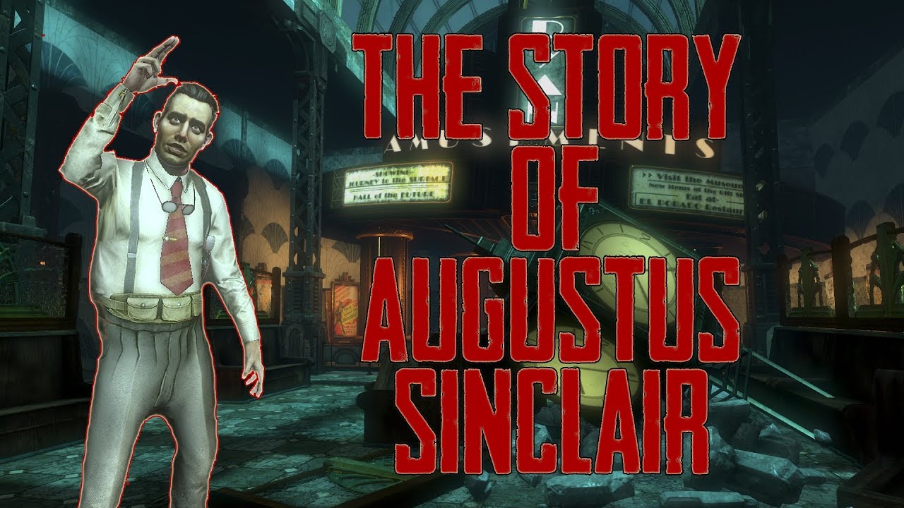 The Story of Augustus Sinclair | Rapture's Businessman, Subject Delta's Helper, Subject Omega!