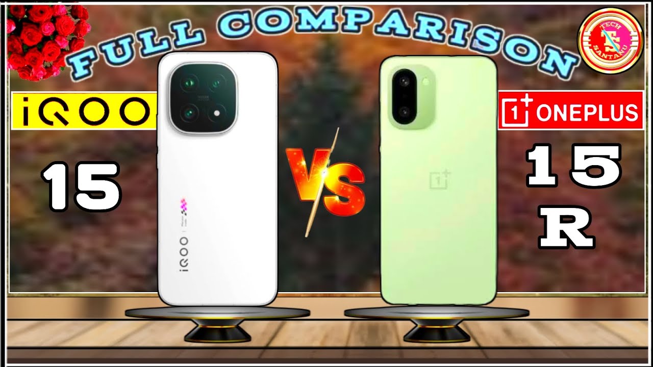 iQOO 15 (V/S) ONEPLUS 15 R⚡FULL COMPARISON🔥TECH SANTANU : WHICH ONE BETTER ?