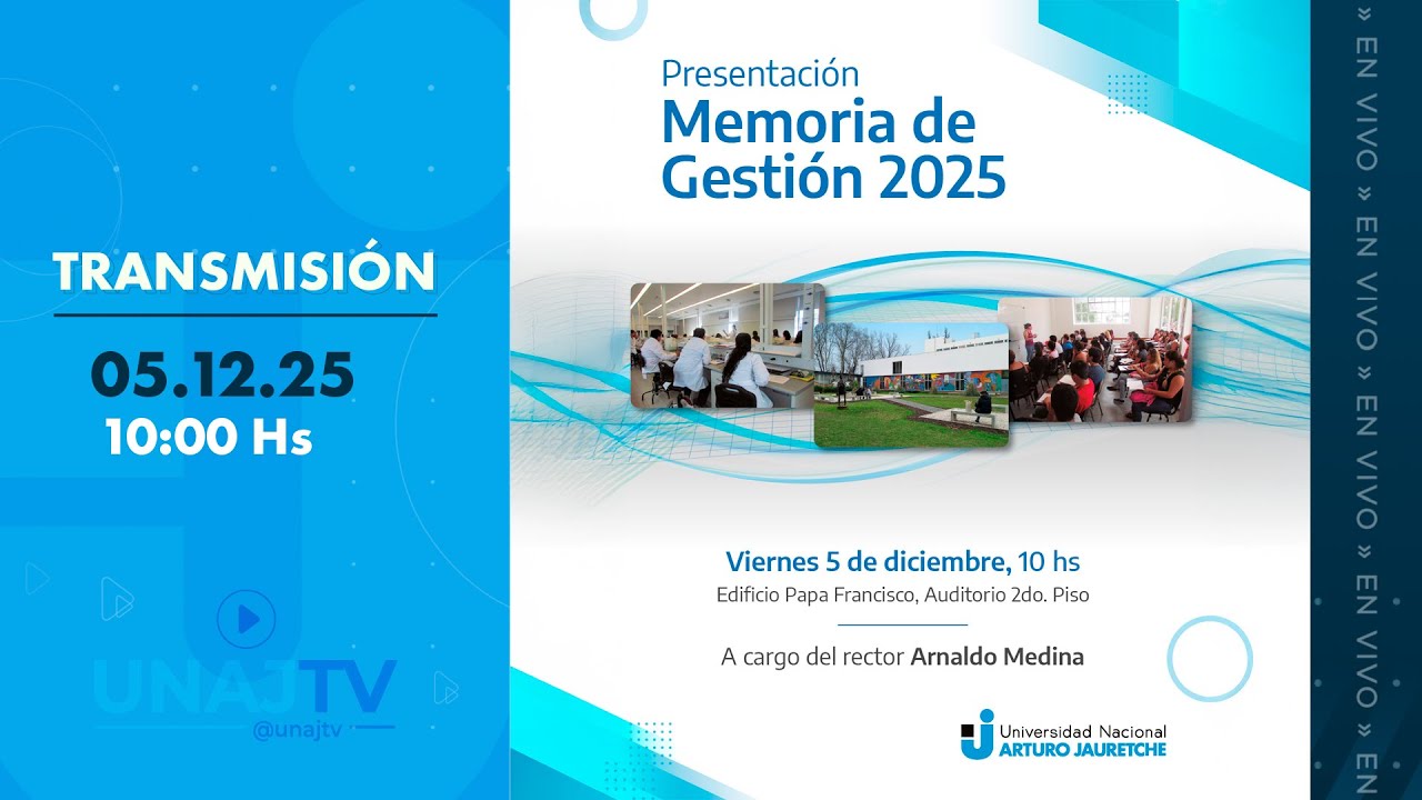 Presentación de la Memoria de Gestión 2025 - UNAJ