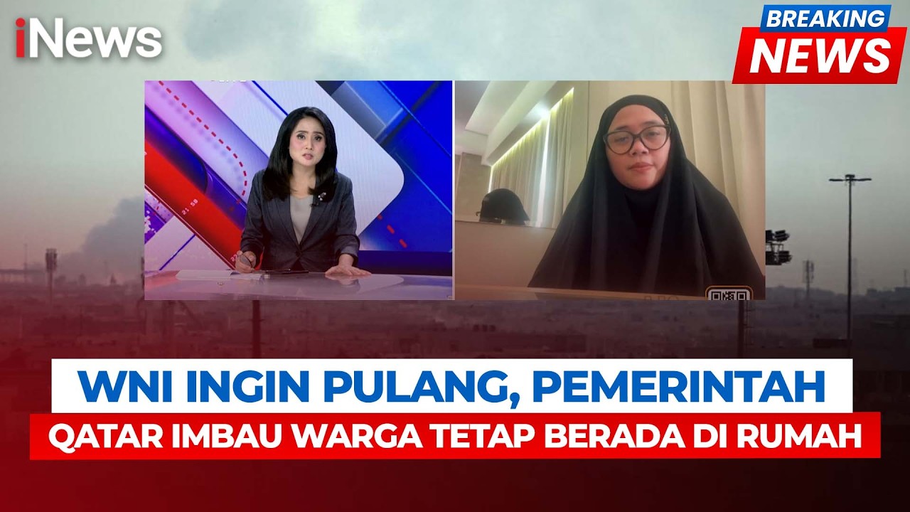BREAKING NEWS Timur Tengah Membara, WNI di Iran Minta Pulang, WNI di Qatar Ceritakan Kondisinya 5/3