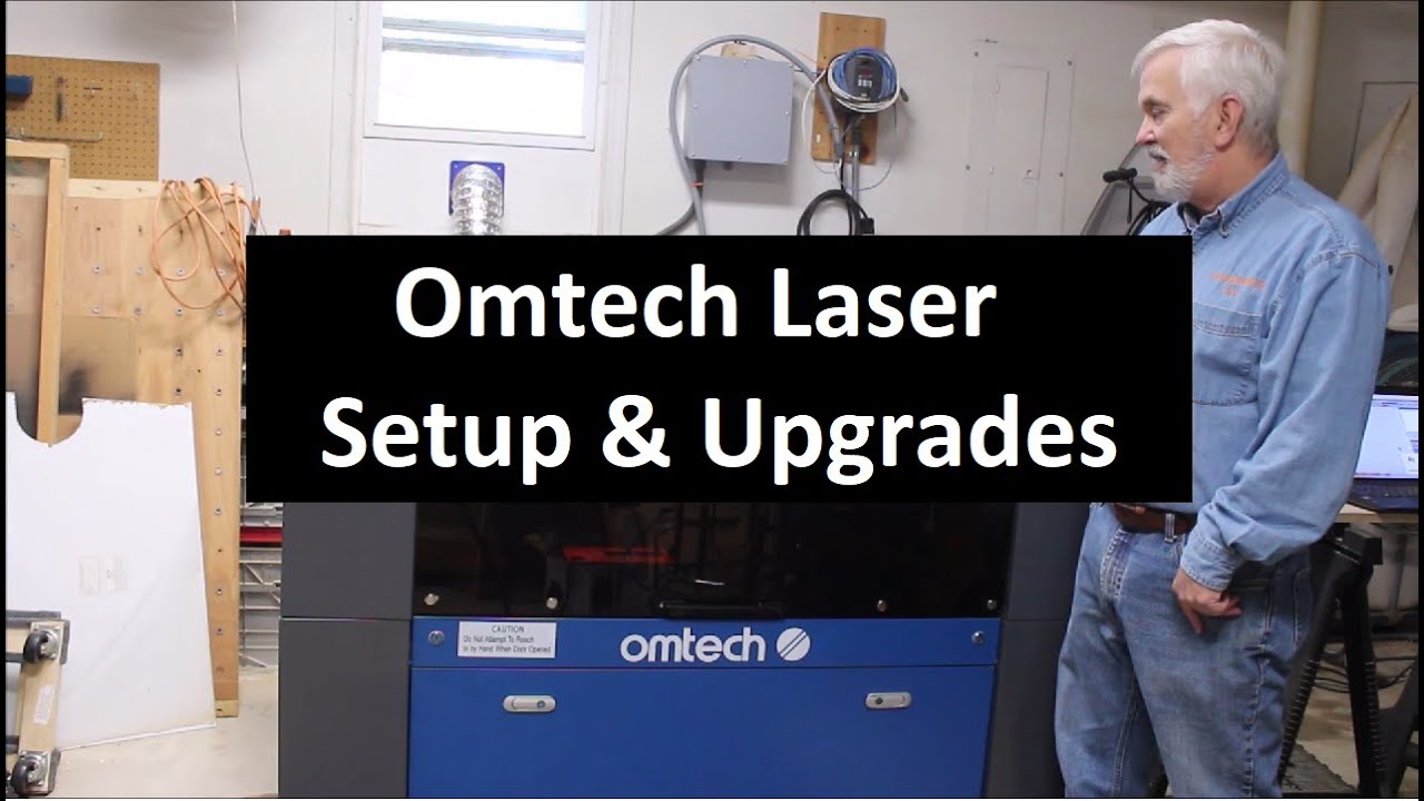 Omtech Laser Set Up and Upgrades
