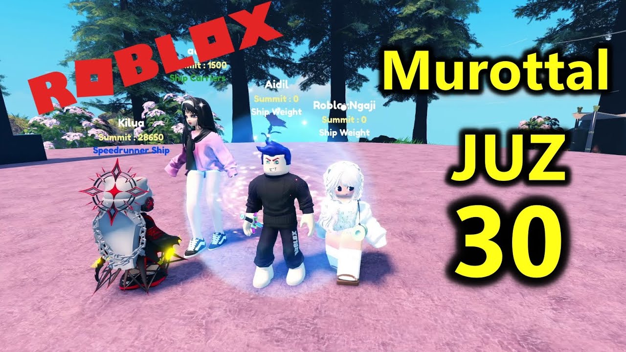MUROTTAL JUZ 30 METODE UMMI JUZ AMMA FULL ANIMASI GAME ROBLOX, GAMEPLAY ROBLOX SUMMIT MOUNT GEMI
