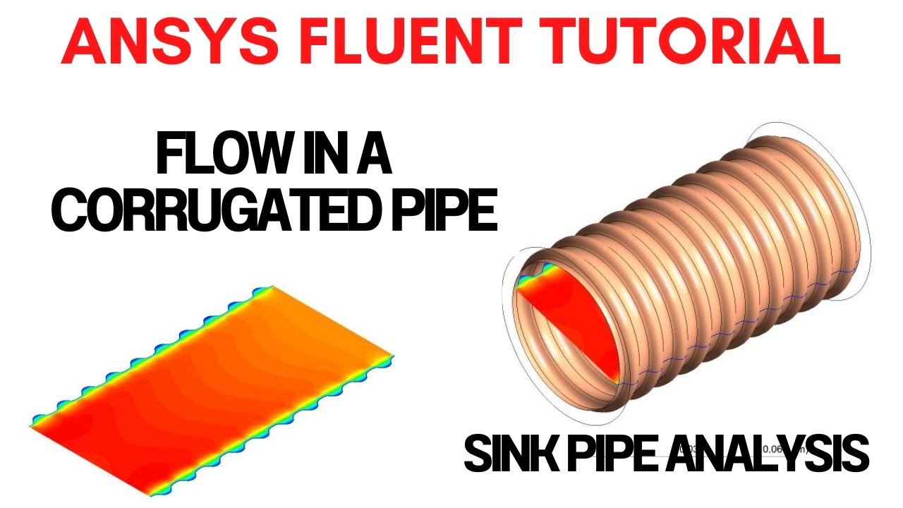 ANSYS Fluent Tutorial: Flow in a Corrugated Pipe | Wash Basin Sink Pipe CFD Analysis | ANSYS CFD