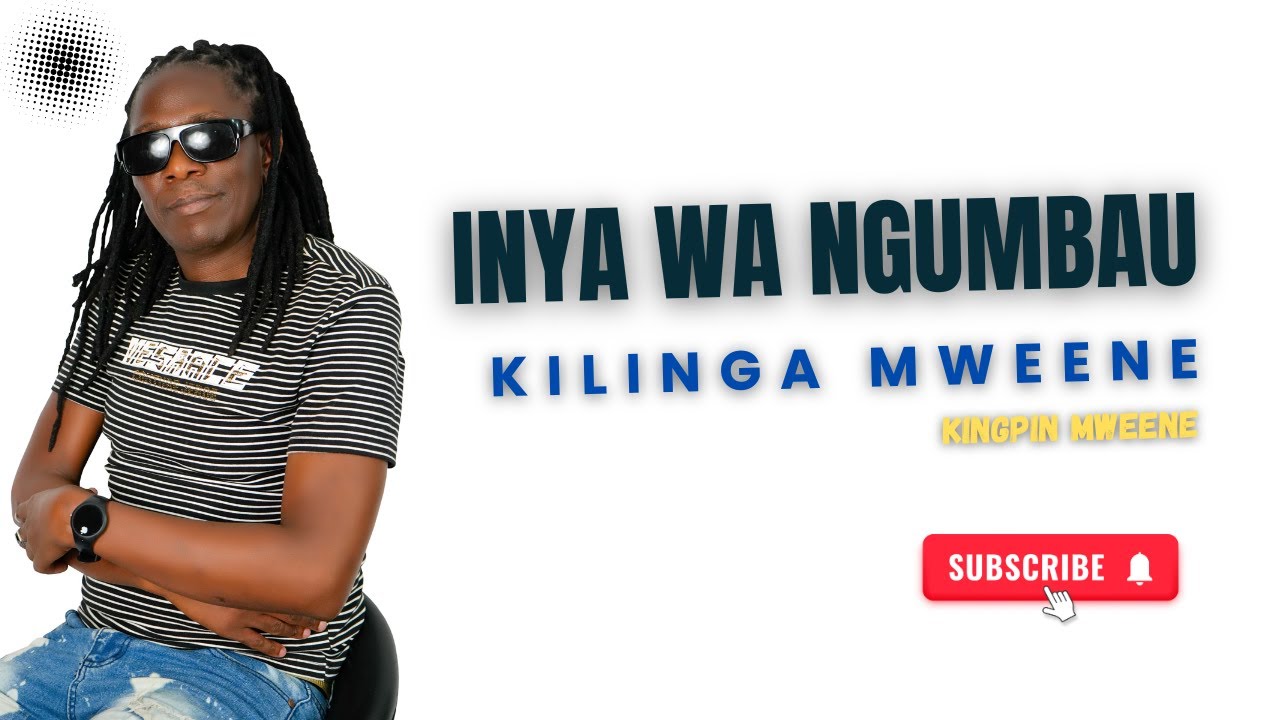 Inya wa Ngumbau - KILINGA MWEENE (Official Audio)