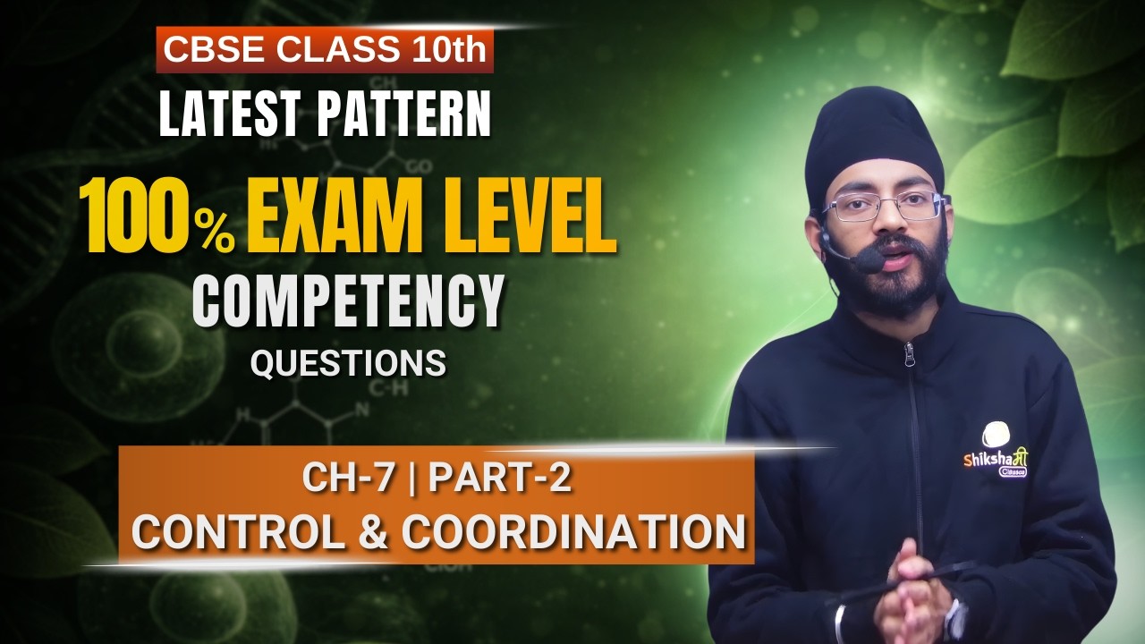 Control and Coordination | Class 10 Ch-7 P-2 | CBSE Competency-Based Boards 2026 #class10 #cbse2026