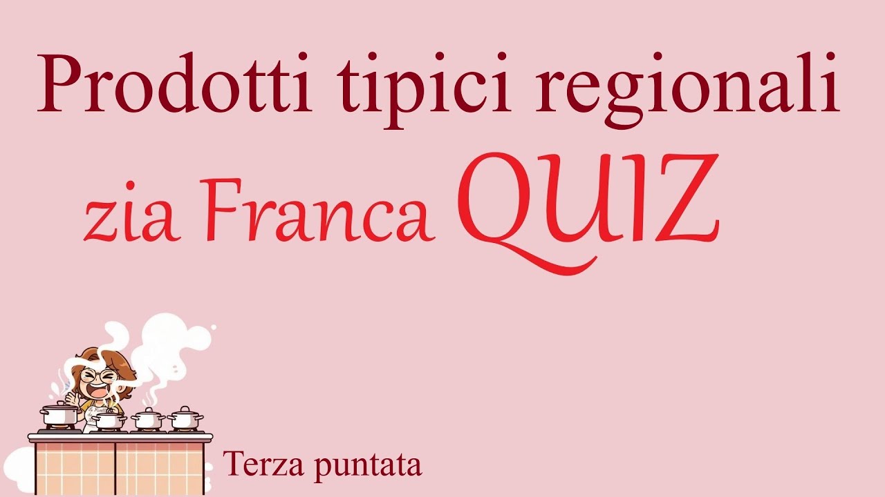 Prodotti Tipici Regionali 👉 zia Franca QUIZ ❓ Terza puntata