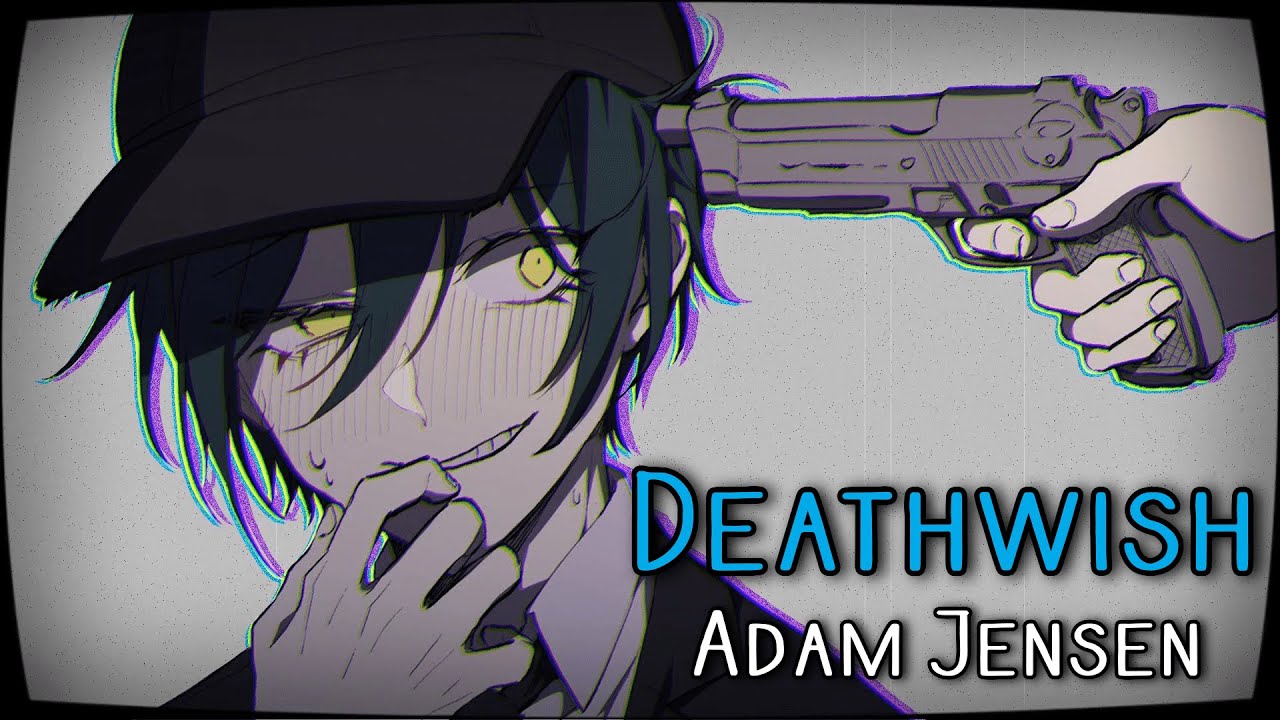 【Nightcore】Deathwish - Adam Jensen (Lyrics)