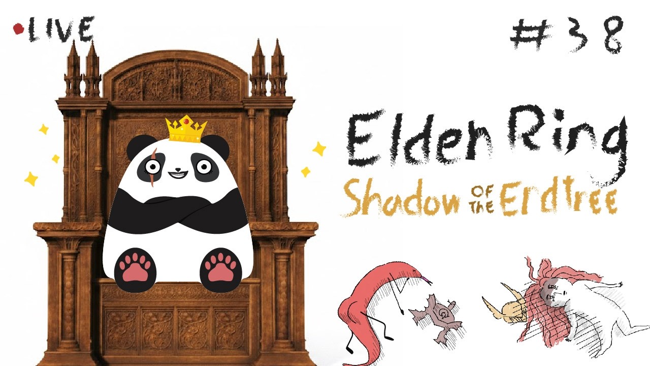 【 🔴LIVE 】🐼ราชาที่แท้จริงมาแล้ว! [ Elden Ring - DLC ] #51