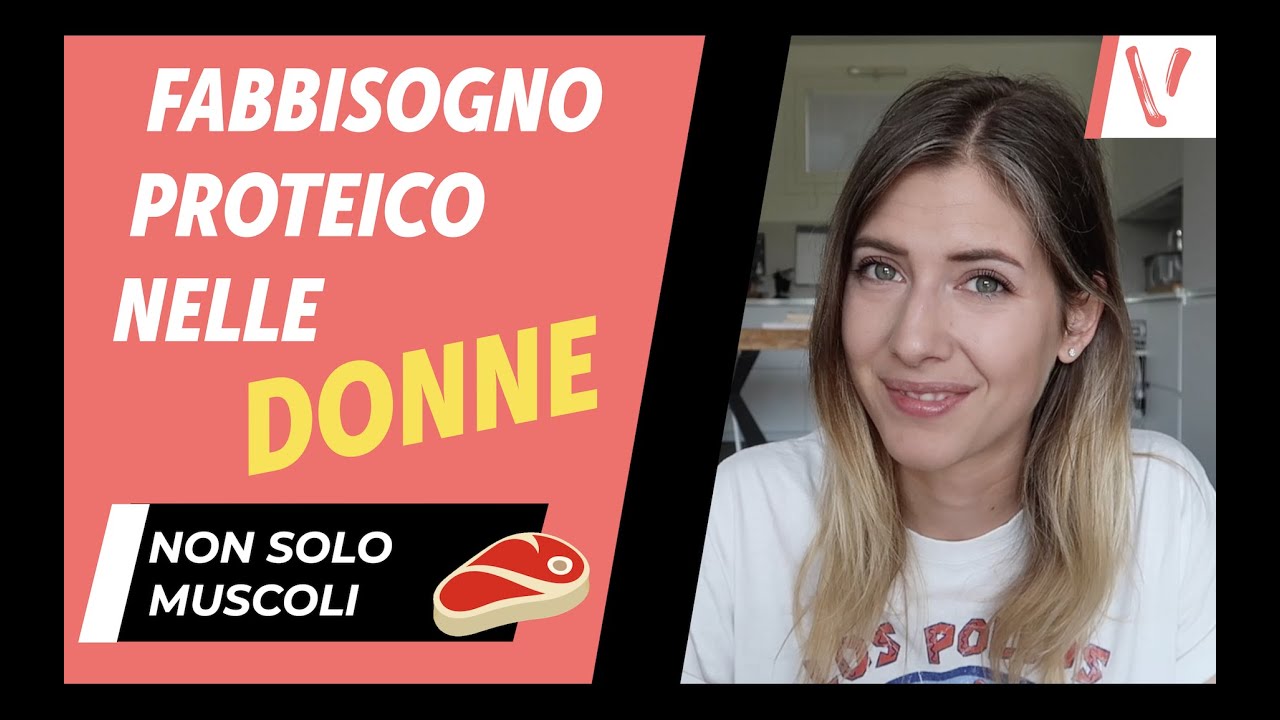 DONNE e PROTEINE: perchè mangiarle e quante