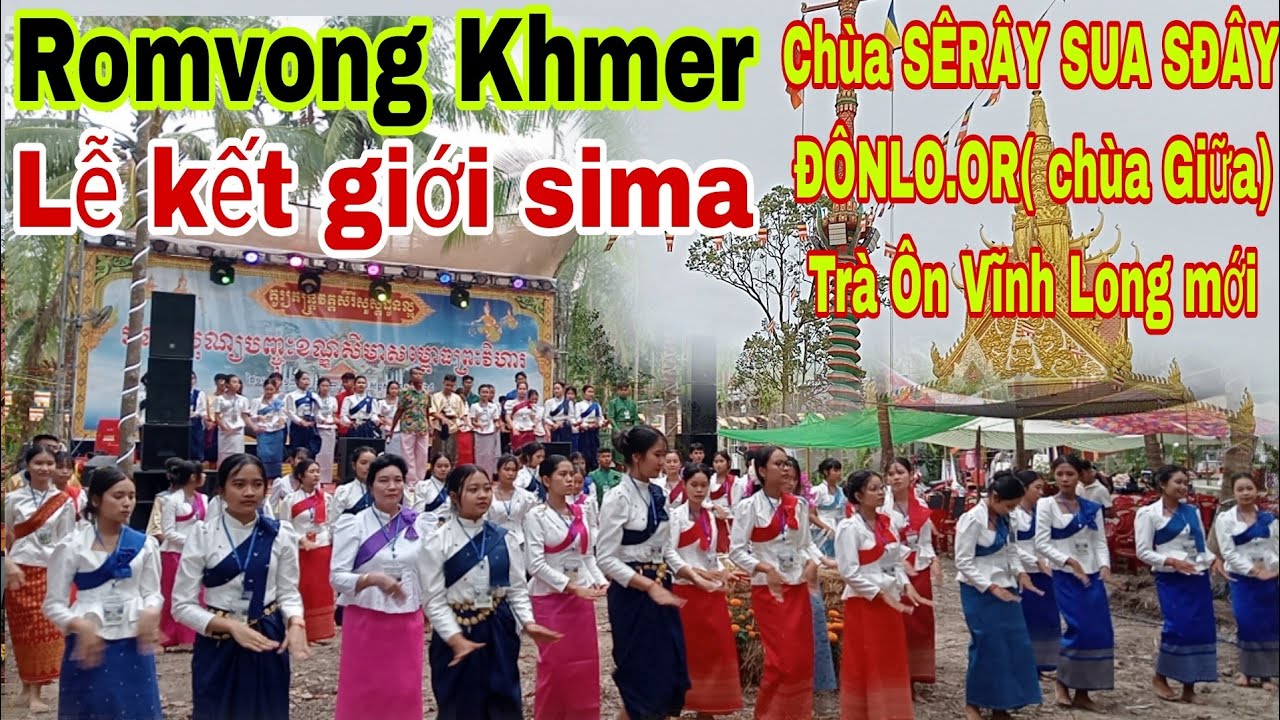 Romvong Khmer - Chùa SÊRÂY SUA SĐÂY ĐÔNLO.OR( chùa Giữa) Lễ Kết Giới Sima 2026 | Khmersang 2 