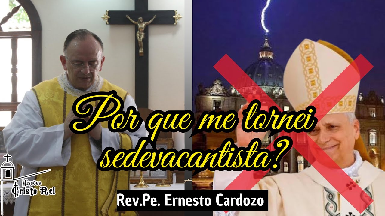Como me tornei sedevacantista / Não se iludam com Leão XIV
